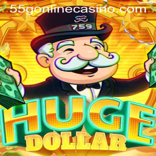 Exploring HugeDollar: A Comprehensive Guide to 55G Online Casino's Newest Game